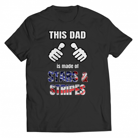 This Dad Is Made Of Stars & Stripes (FATHERS DAY EXCLUSIVE)