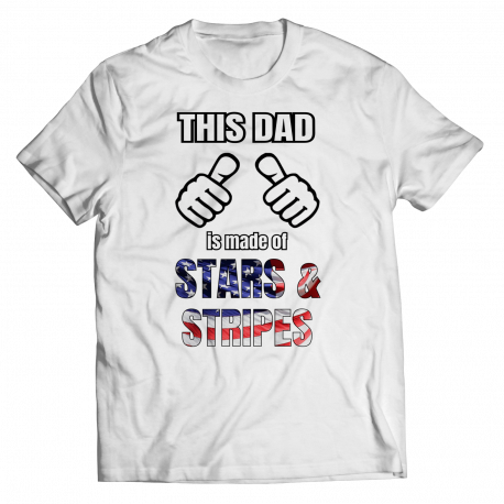 This Dad Is Made Of Stars & Stripes (FATHERS DAY EXCLUSIVE) White T-Shirt