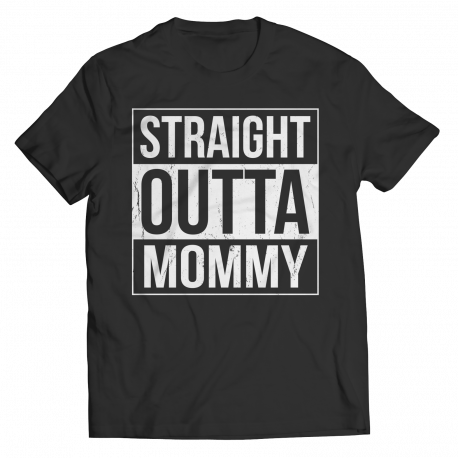 Limited Edition - Straight Outta Mommy