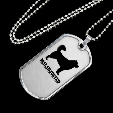 [SILVER DOG TAG] Mal-Adjusted - For Your Alaskan Malamute