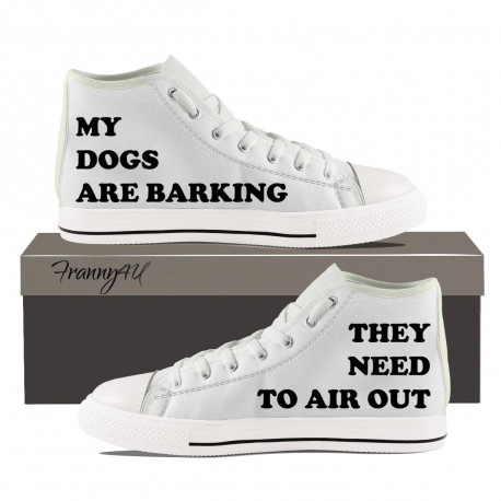 My Dogs Are Barking - They Need To Air Out (White Hightops)