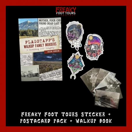 Freaky Foot Tours Sticker + Postcard + Flagstaff’s Walkup Family Murders Pack