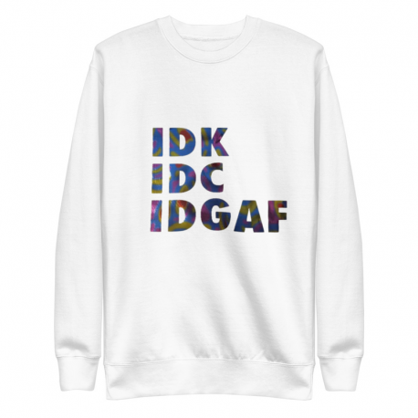 IDK IDC IDGAF