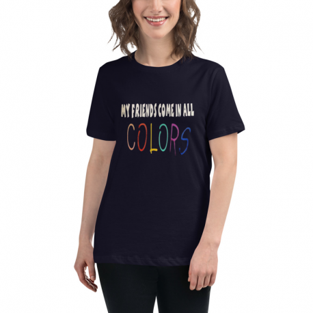 My Friends Come In All Colors