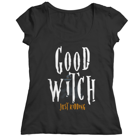 Good Witch Just Kidding Halloween Shirt