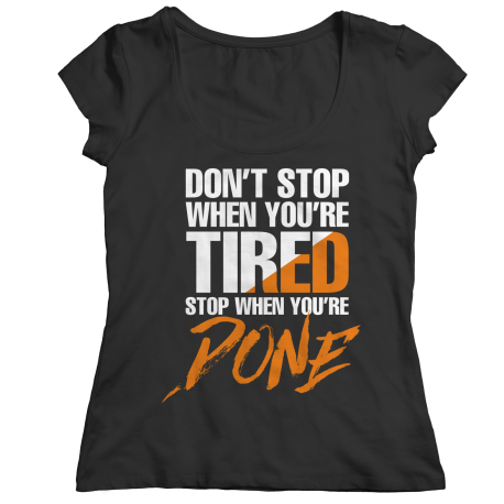 Dont Stop When Youre Tired Workout Shirt