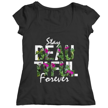 Stay Beautiful Forever Graphics Shirt