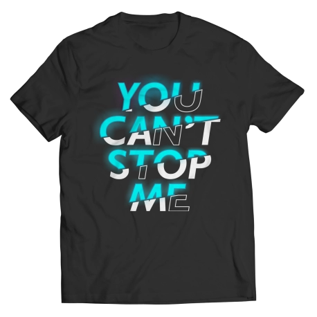 You Cant Stop Me Saying Shirt