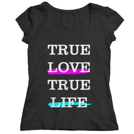 True Love True Life Graphics Shirt