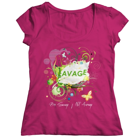 Be Savage Girly Girl Shirt