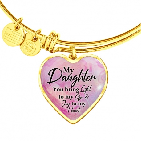 My Daughter, You Bring Life To My Life and Joy To My Heart Gold Heart Pendant Bangle