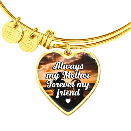 Always My Mother, Forever My Friend Gold Heart Pendant Bangle