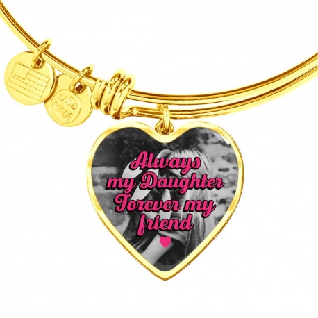 Always My Daughter, Forever My Friend Gold Heart Pendant Bangle