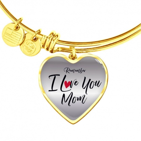 Remember I Love You Mom Gold Heart Pendant Bangle