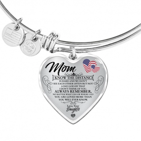 Mom I Know The Distance is Hard Stainless Heart Pendant Bangle