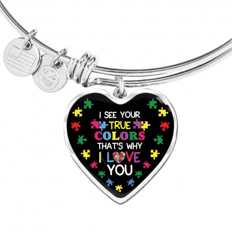 I See Your True Colors & Thats Why I love You - Autism Awareness Stainless Heart Pendant Bangle