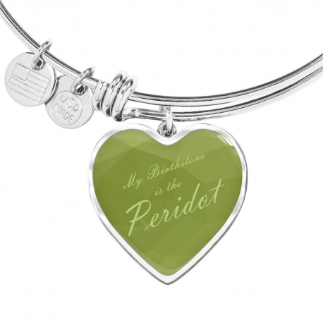 My birthstone is the peridot Stainless Heart Pendant Bangle