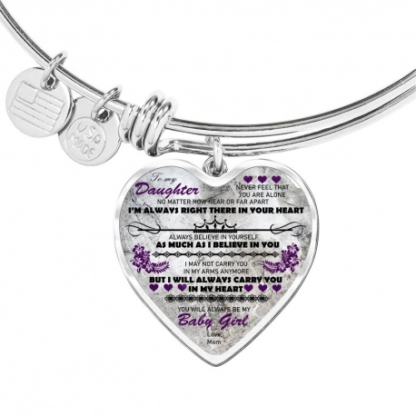 To my daughter, I will always carry you Stainless Heart Pendant Bangle