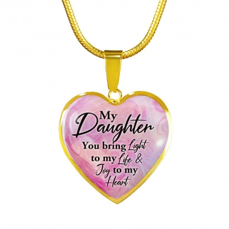 My Daughter, You Bring Life To My Life and Joy To My Heart Gold Heart Pendant with Snake Chain