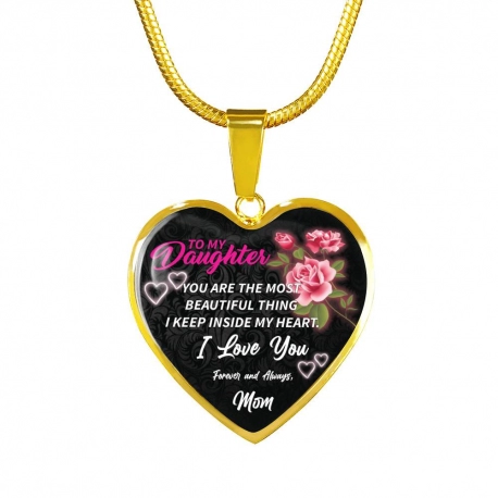 To My Daughter, You Are The Most Beautiful Thing I Keep Inside My Heart Gold Heart Pendant with Snake Chain