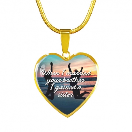 When I Married your Brother I Gained a Sister Gold Heart Pendant with Snake Chain