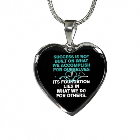 Success is Not Built on What We Accomplish For Ourselves Stainless Heart Pendant with Snake Chain