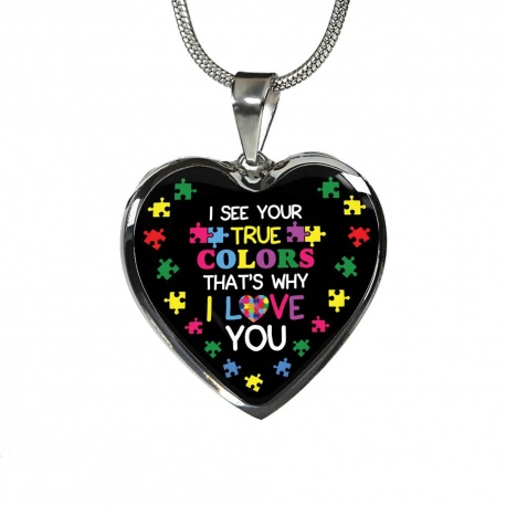 I See Your True Colors & Thats Why I love You - Autism Awareness Stainless Heart Pendant with Snake Chain