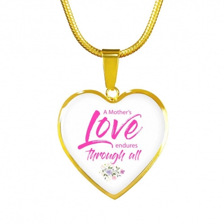 A Mothers Love Endures Through All Gold Heart Pendant with Snake Chain