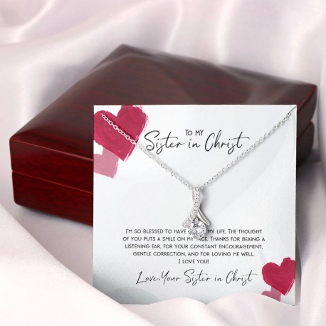 To My Sister In Christ Alluring Beauty Necklace