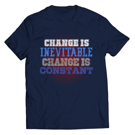 Change Is Inevitable Saying Shirt