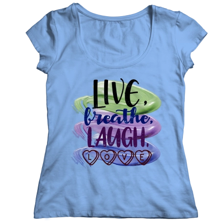 Live Breathe Laugh Love Graphics Shirt