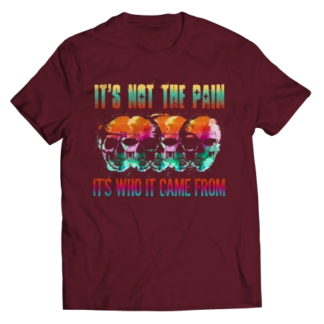 Its Not The Pain Saying Shirt