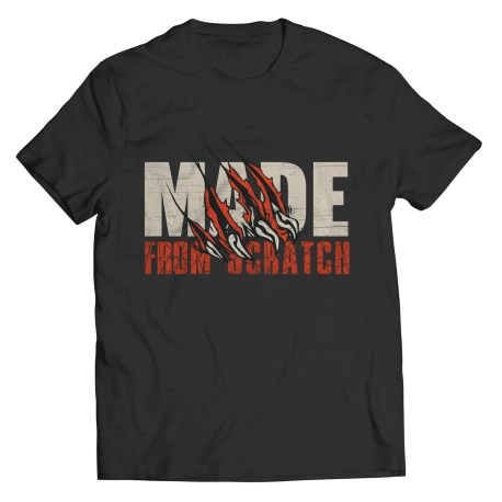 Made From Scratch Saying Shirt