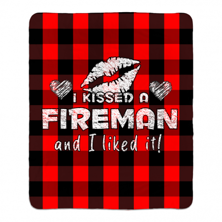I Kissed A Fireman And I Liked It Sherpa Fleece Blanket 50x60