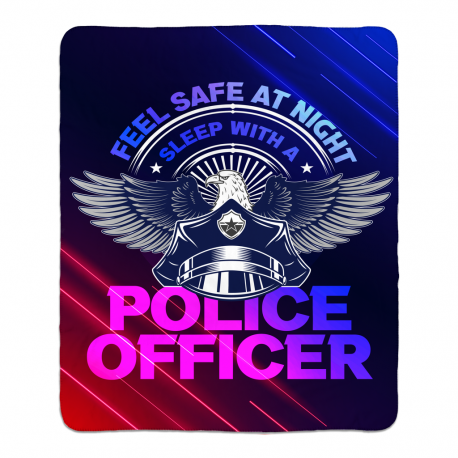 Feel Safe At Night, Sleep with a Police Officer Sherpa Fleece Blanket 50x60