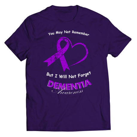You may not remember Dementia Awareness T shirt