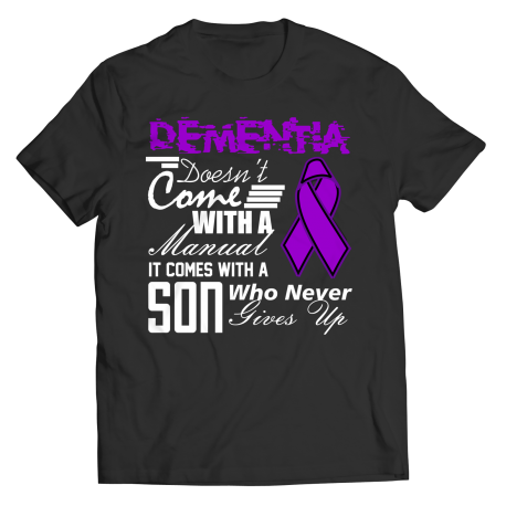 Dementia Doesnt come with a manual Dementia Shirt