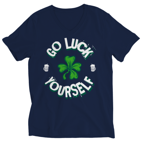 Go Luck Yourself V Neck Shirt