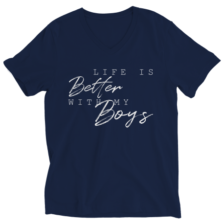 Life is Better with My Boys V Neck Shirt