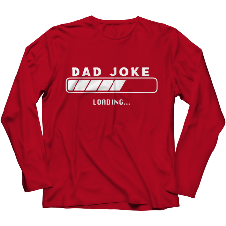 Dad Joke Loading Funny Long Sleeve Shirt