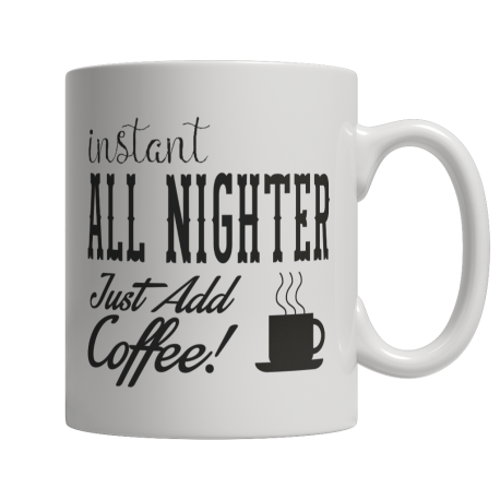 Limited Edition - Instant All Nighter Just Add Coffee! Female