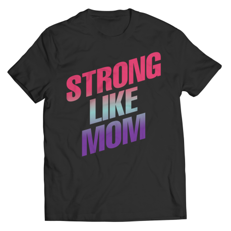Strong Like Mom