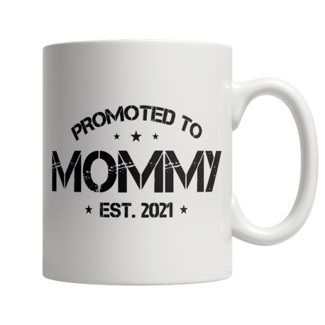 Promoted To Mommy EST 2021  - White Mug