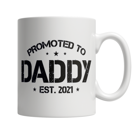 Promoted To Daddy EST 2021 - White Mug