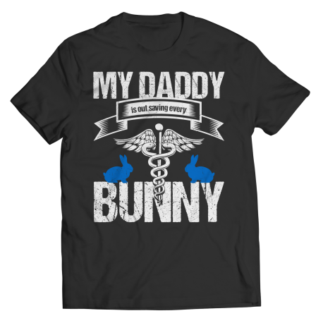 My Daddy is Out Saving Every Bunny - Doctor