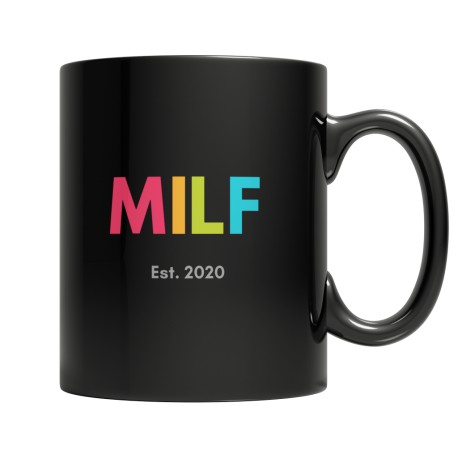 Milf Est 2020  Black 11oz Mug  for  Mom