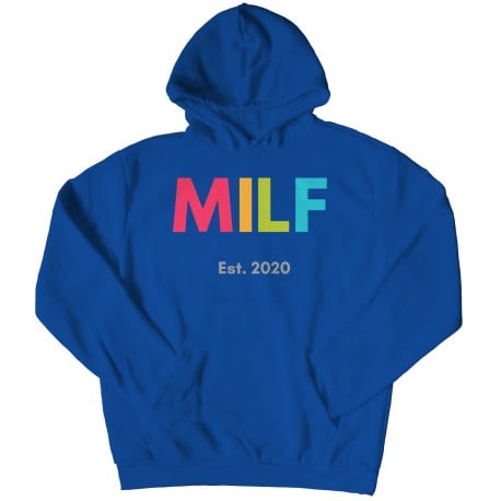 Milf Est 2020 Hoodie for Mom