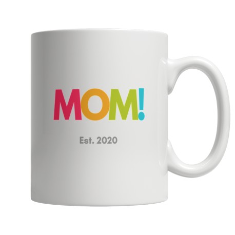 Mom Est 2020  White 11oz Mug  for  Mom