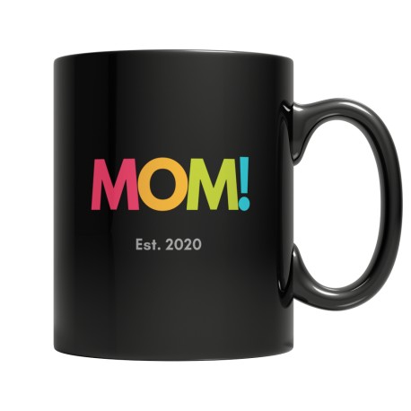 Mom Est 2020  Black 11oz Mug  for  Mom