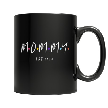 Mommy Est 2020 Friends  Black 11oz Mug for Mom